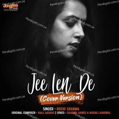 Jee Len De - Ruchi Sharma album cover 