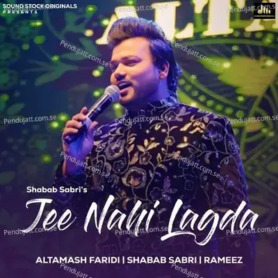 Jee Nahi Lagda - Altamash Faridi album cover 