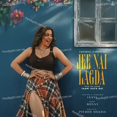 Jee Nai Lagda - Jasmine Sandlas