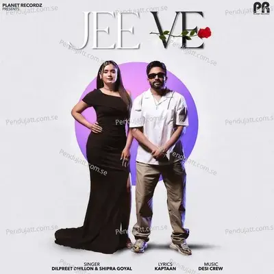 Jee Ve - Dilpreet Dhillon album cover 