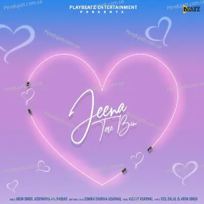 Jeena Tere Bin - Arun Singh album cover 