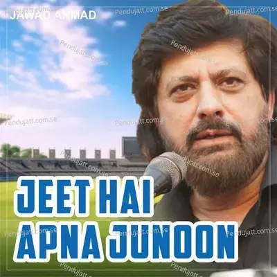 Jeet Hai Apna Junoon - Jawad Ahmad album cover 