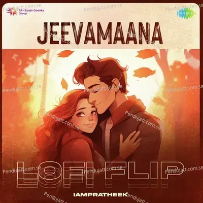 Jeevamaana - Lofi Flip - IAMPRATHEEK album cover 