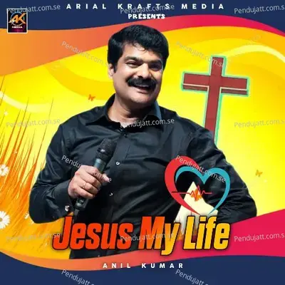 Jesus My Life - Anil Kumar cover album