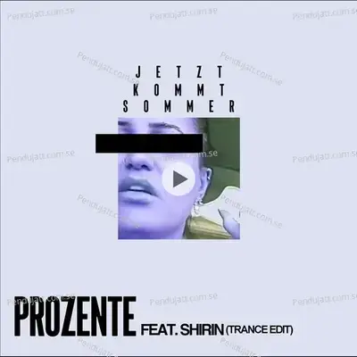 Jetzt Kommt Sommer  Trance Edit  - Prozente