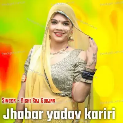 Jhabar Yadav Kariri - Rishi Raj Gurjar album cover 