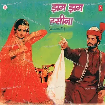 Jham Jham Haseena Qawwali  - Anwar