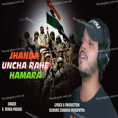 Jhanda Uncha Rahe Hamara - G. Durga Prasad