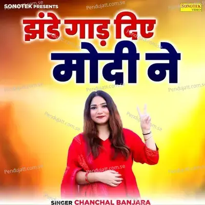 Jhande Gaad Diye Modi Ne - Chanchal Banjara album cover 