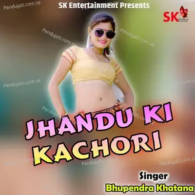 Jhandu Ki Kachori - Bhupendra Khatana album cover 