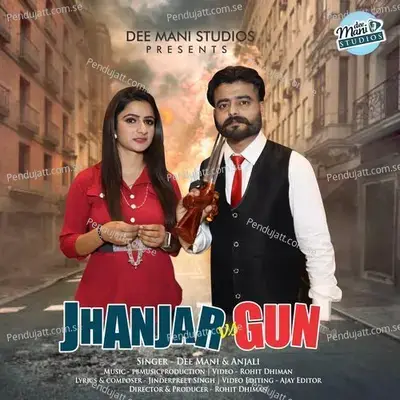 Jhanjar Vs Gun - Dee Mani album cover 