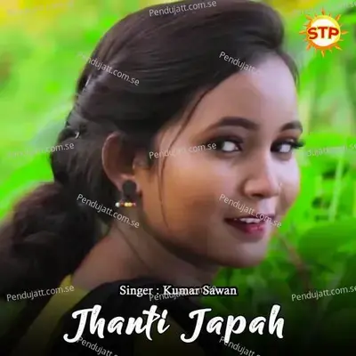 Jhanti Japah - Kumar Sawan album cover 