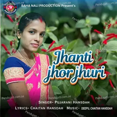 Jhanti Jhor Jhuri - PUJARANI HANSDAH album cover 