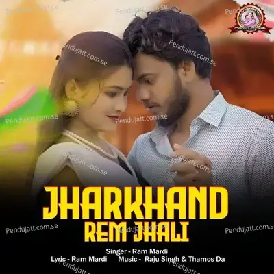 Jharkhand Rem Jhali - Ram Mardi album cover 