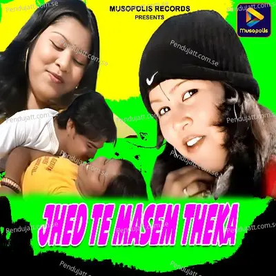 Jhed Te Masem Theka - Subash Hansdah album cover 