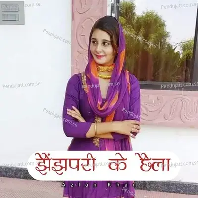 Jhenjhpari Ke Chela - Azlan Khan album cover 