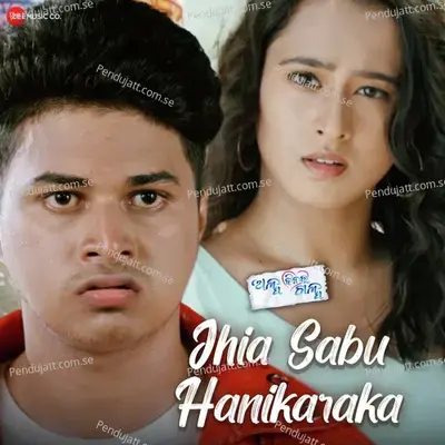 Jhia Sabu Hanikaraka - Satyajeet Pradhan album cover 