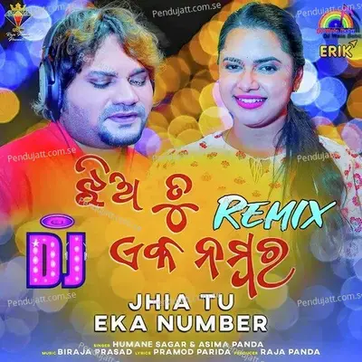 Jhia Tu Eka Number Dj Remix - Humane Sagar