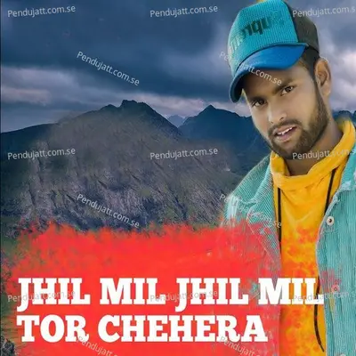 Jhil Mil Jhil Mil Tor Chehera - Kundal K Chhura album cover 