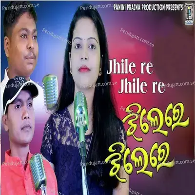 Jhile Re Jhile Re - Manash Kumar Naik album cover 