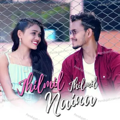 Jhilmil Jhilmil Naina - Rishabh Singh Thakur album cover 