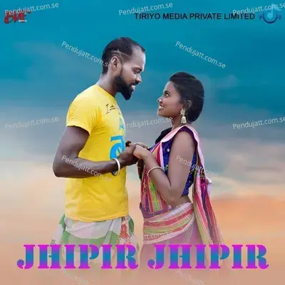 Jhipir Jhipir - Priya Kisku album cover 