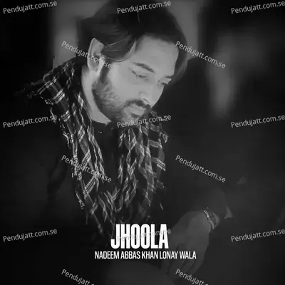 Jhoola - Nadeem Abbas Khan Lonay Wala album cover 