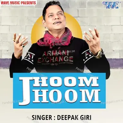 Jhoom Jhoom - Deepak Giri album cover 