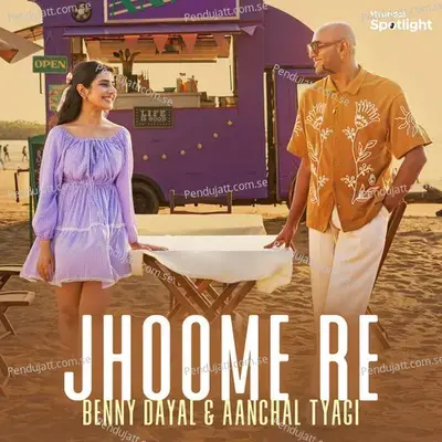 Jhoome Re - Benny Dayal album cover 