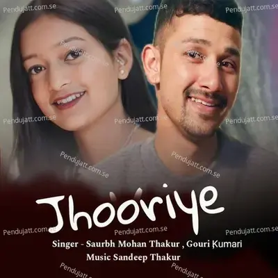 Jhooriye - Saurbh Mohan Thakur album cover 