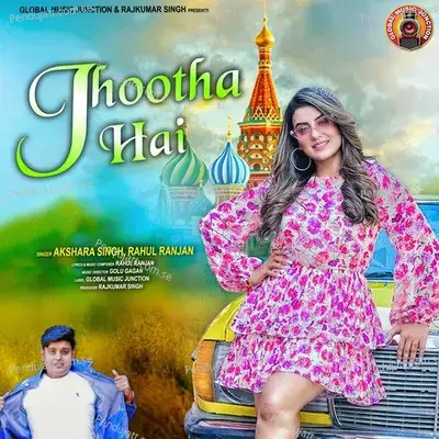 Jhootha Hai - Akshara Singh album cover 