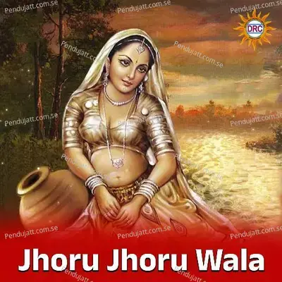 Jhoru Jhoru Wala mp3 song