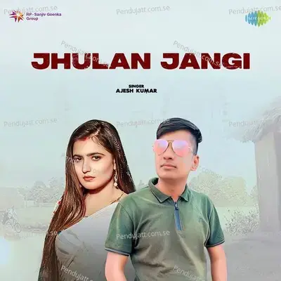 Jhulan Jangi - Ajesh Kumar album cover 