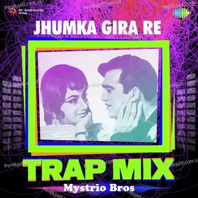 Jhumka Gira Re - Trap Mix - Mystrio Bros album cover 