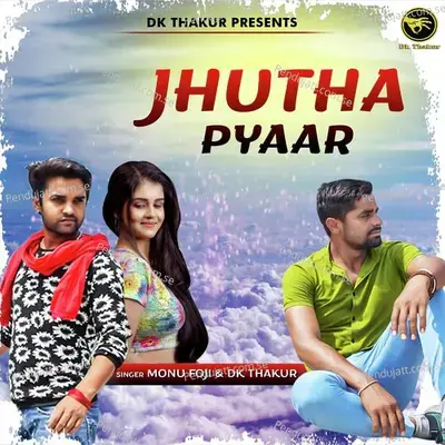 Jhutha Pyaar - Monu Foji album cover 