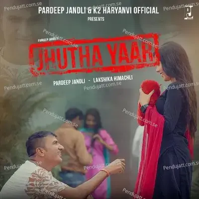 Jhutha Yaar - Pardeep Jandli album cover 