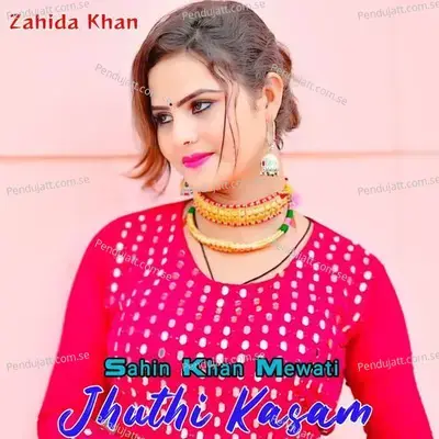 Jhuthi Kasam - Sahin Khan Mewati album cover 