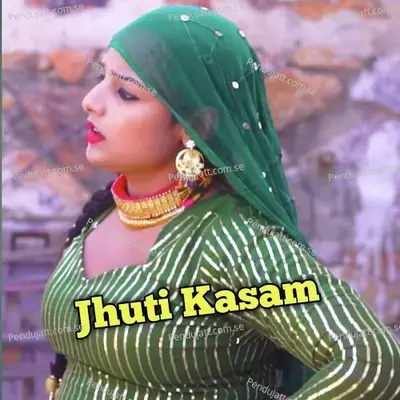 Jhuti Kasam - Sahil Sayar Sakras