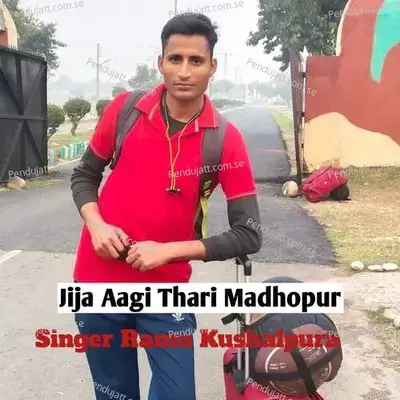 Jija Aagi Thari Madhopur - Ramu kushalpura album cover 