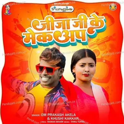 Jija Ji Ke Makeup - Om Prakash Akela album cover 