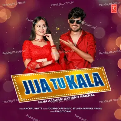 Jija Tu Kala - Anchal Bhatt album cover 