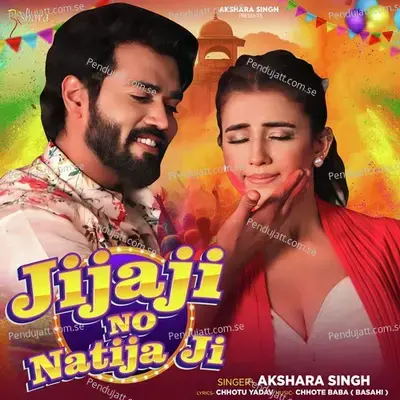 Jijaji No Natija Ji - Akshara Singh album cover 