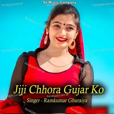 Jiji Chhora Gujar Ko - Ramkumar Ghuraiya album cover 