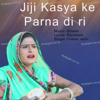 Jiji Kasya Ke Parna Di Ri - Chetan Saini album cover 