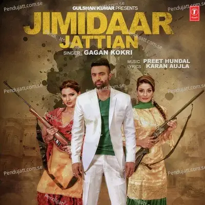 Jimidaar Jattian - Gagan Kokri