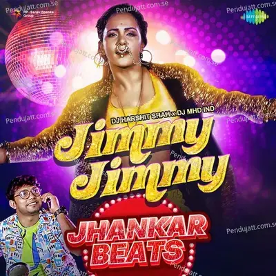 Jimmy Jimmy - Jhankar Beats - DJ Harshit Shah album cover 