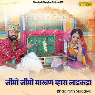 Jimo Jimo Makhan Mhara Ladkada - Bhagirath Sisodiya album cover 