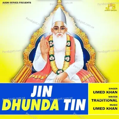 Jin Dhunda Tin - Umed Khan