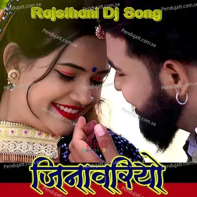 Jinavariyo Rajasthani Dj Song - Sitaram Soni album cover 