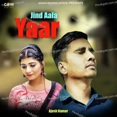 Jind Aala Yaar - Ajesh Kumar album cover 